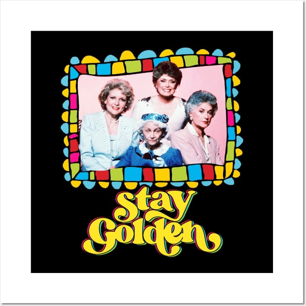 Stay Golden! 80s Wall Art by BurogArt